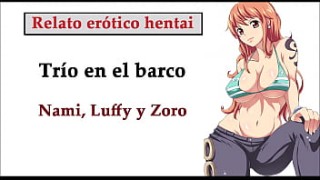 Relato hentai (ESPA&NtildeOL). Nami, Luffy y Zoro hd free porn hacen un tr&iacuteo en el barco.