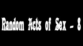Random Acts sable nude of Sex - 8