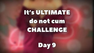 ULTIMATE do mom dex not cum CHALLENGE - DAY 9