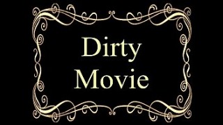 Very sex vidos Dirty Movie