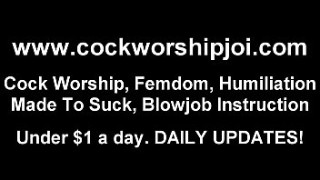 You can work on peesex your cock sucking skills with me JOI