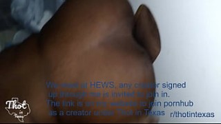 Thot in Texas wwwxxz - Big Booty Gloryhole and private fuck